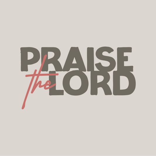 Praise the Lord